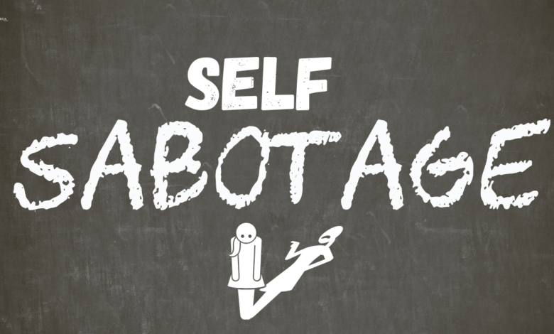 Self-Sabotage" text with a stick figure kicking itself.